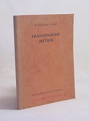 Bild des Verkufers fr Franzsische Metrik / W. Theodor Elwert zum Verkauf von Versandantiquariat Buchegger