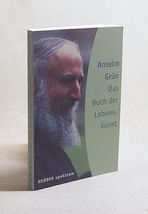Bild des Verkufers fr Das Buch der Lebenskunst / Anselm Grn. Hrsg. von Anton Lichtenauer zum Verkauf von Versandantiquariat Buchegger