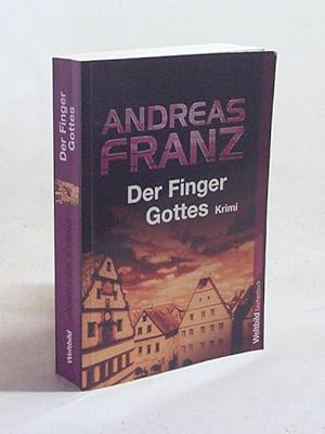 Bild des Verkufers fr Der Finger Gottes : [Krimi] / Andreas Franz zum Verkauf von Versandantiquariat Buchegger