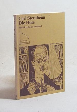 Immagine del venditore per Die Hose : Ein brgerliches Lustspiel / Carl Sternheim venduto da Versandantiquariat Buchegger