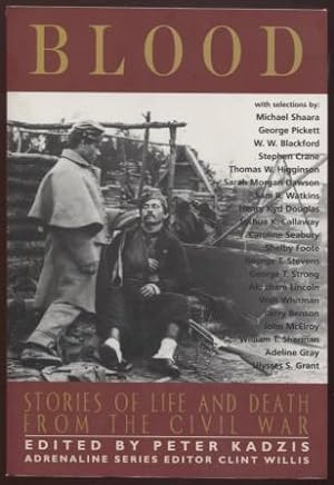 Seller image for Blood ; Stories of Life and Death from the Civil War Stories of Life and Death from the Civil War for sale by E Ridge Fine Books
