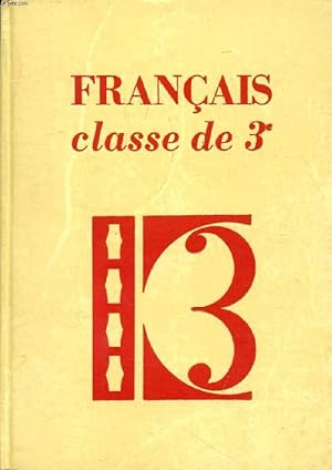 Seller image for FRANCAIS, CLASSE DE 3e (COLLECTION LAGARDE ET MICHARD, IV) for sale by Le-Livre