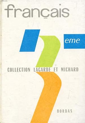 Seller image for FRANCAIS, CLASSE DE 3e (COLLECTION LAGARDE ET MICHARD, IV) for sale by Le-Livre