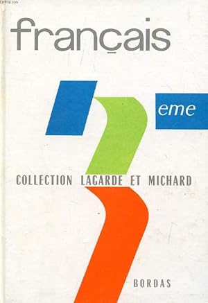 Seller image for FRANCAIS, CLASSE DE 3e (COLLECTION LAGARDE ET MICHARD, IV) for sale by Le-Livre