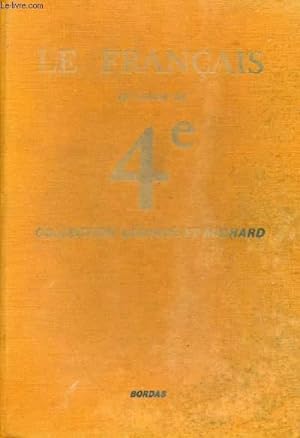 Seller image for LE FRANCAIS EN CLASSE DE 4e (COLLECTION LAGARDE ET MICHARD) for sale by Le-Livre