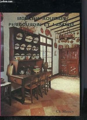 Seller image for LE MOBILIER AQUITAIN PERIGOURDIN ET LANDAIS. for sale by Le-Livre