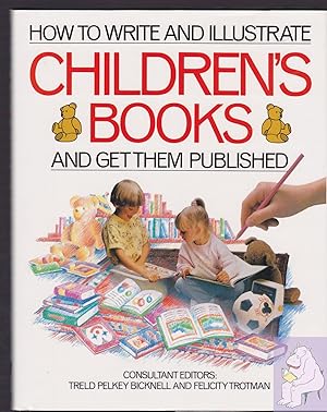 Seller image for How to Write and Illustrate Children's Books for sale by Riverhorse Books