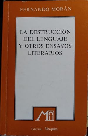 Imagen del vendedor de LA DESTRUCCION DEL LENGUAJE Y OTROS ENSAYOS LITERARIOS. a la venta por Libreria Lopez de Araujo