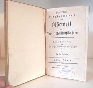 Imagen del vendedor de Hugo Blair's Vorlesungen ber Rhetorik und schne Wissenschaften. Aus dem Englischen bersetzt von K.G. Schreiter. Erster u. Zweyter Theil. a la venta por BRIMSTONES