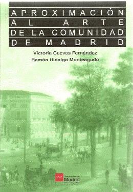 Bild des Verkufers fr APROXIMACIN AL ARTE DE LA COMUNIDAD DE MADRID zum Verkauf von El libro que vuela