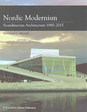 Bild des Verkufers fr Nordic Modernism : Scandinavian Architecture 1890-2015 zum Verkauf von GreatBookPrices