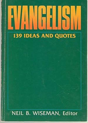 Bild des Verkufers fr Evangelism One Hundred and Thirty-Nine Ideas and Quotes zum Verkauf von Dan Glaeser Books