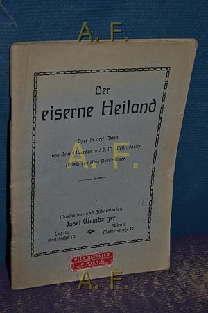 Imagen del vendedor de Der eiserne Heiland, Oper in drei Akten a la venta por Antiquarische Fundgrube e.U.