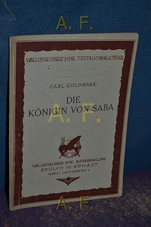 Bild des Verkufers fr Die Knigin von Saba (Wallishausser sche Textbibliothek) zum Verkauf von Antiquarische Fundgrube e.U.