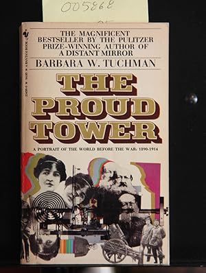 Seller image for the proud tower: a portrait of the world before the war: 1890-1914 for sale by Mad Hatter Bookstore