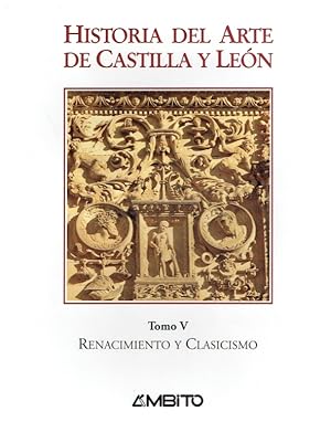 Bild des Verkufers fr Historia del Arte de Castilla y Leon. Band 5. Renacimiento y clasicismo. zum Verkauf von Antiquariat Bernhardt