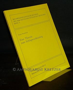 Seller image for Eine Theorie zum Schlagwortkatalog. Von Franz Frschner. (= Buchwissenschaftliche Beitrge aus dem Deutschen Bucharchiv Mnchen, Band 21). for sale by Antiquariat Kretzer