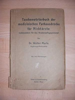 Taschenwörterbuch der medizinischen Fachausdrücke für Nichtärzte insbesondere für das Krankenpfle...