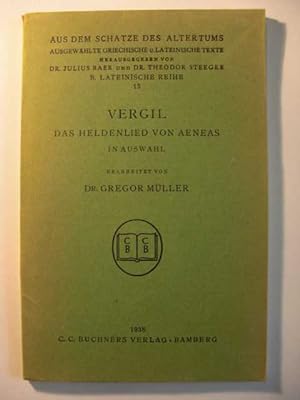 Vergil - Das Heldenlied von Aeneas in Auswahl bearbeitet von Dr. Gregor Müller : aus dem Schatze ...