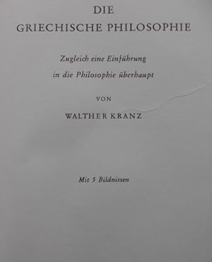 Die Griechische Philosophie Zugleich eine Einführung in die Philosophie überhaupt.
