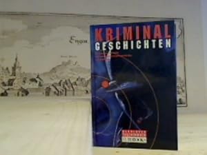 Kriminalgeschichten. Die Sammlung der besten und spannendsten Kriminalgeschichten der Weltliteratur.