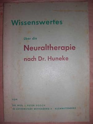 Wissenswertes über die Neuraltherapie nach Dr. Huneke von Dr. med. J. Peter Dosch :