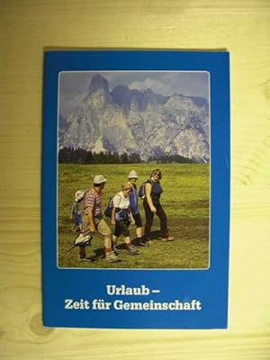 Urlaub - Zeit für Gemeinschaft. Lieder für Unterwegs. Herausgegeben vom Evangelischen Arbeitskrei...