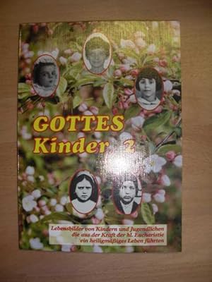 Gottes Kinder. Band II/2. Lebensbilder von Kindern und Jugendlichen, die aus der Kraft der hl. Eu...