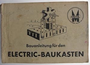 Bauanleitung für den Electric-Baukasten : der Baukausten wurde seinerzeit verkauft von Fritz Apitz :