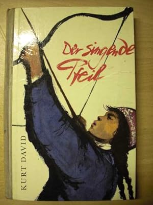 Der singende Pfeil. Illustrationen von Kurt Zimmermann.