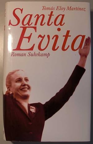 Santa Evita : Roman : Aus dem Spanischen von Peter Schwaar :