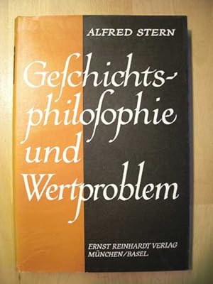 Geschichtsphilosophie und Wertproblem von Dr. Alfred Stern :