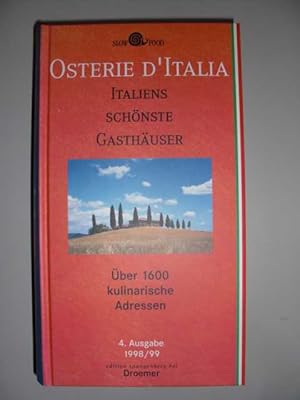 Osterie d' Italia 1998/99 : Italiens schönste Gasthäuser. Über 1600 kulinarische Adressen. ( Slow...