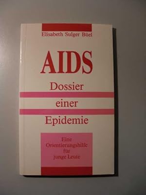 AIDS : TELOS-Bücher ; Nr. 592 : TELOS-Taschenbuch : Dossier einer Epidemie ; eine Orientierungshi...