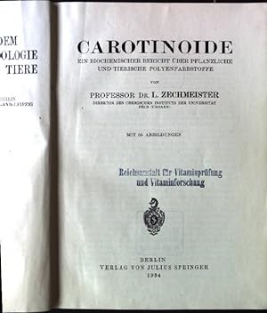 Carotinoide - Ein Biochemischer Bericht über Pflanzliche und tierische Polyenfarbstoffe Monograph...
