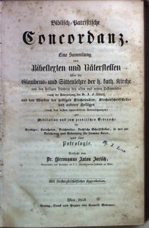 Image du vendeur pour Biblisch-Patristische Concordanz: eine Sammlung von Bibeltexten und Vterstellen ber die Glaubens- und Sittenlehre der h. kath. Kirche. nebst einer Patrologie. mis en vente par books4less (Versandantiquariat Petra Gros GmbH & Co. KG)