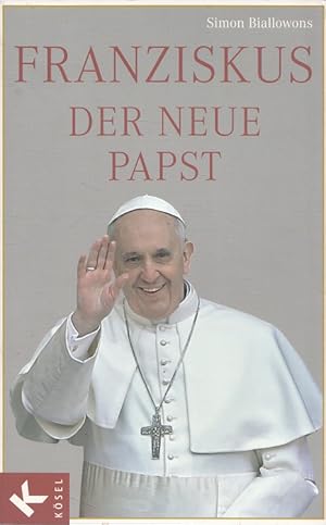 Bild des Verkufers fr Franziskus - der neue Papst. zum Verkauf von Versandantiquariat Nussbaum