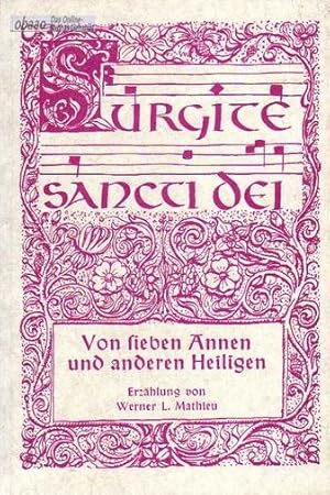 Surgite, sancti dei. Von sieben Annen und anderen Heiligen