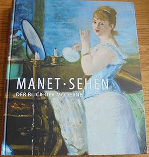 Seller image for Manet-Sehen: Der Blick der Moderne for sale by Mullen Books, ABAA