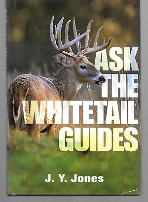 Immagine del venditore per Ask The Whitetail Guides venduto da Thomas Savage, Bookseller