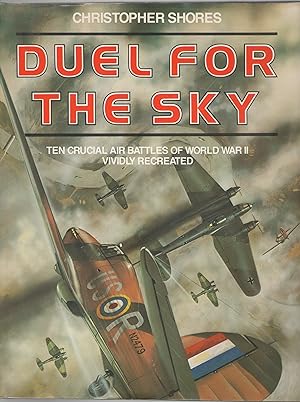 Imagen del vendedor de Duel for the Sky: Ten Crucial Air Battles of World War II Vividly Recreated a la venta por Anvil Books