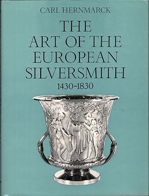 The Art of the European Silversmith 1430-1830. Two Volumes