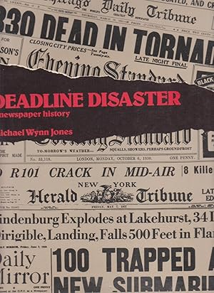 DEADLINE DISASTER. A Newspaper History