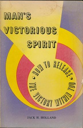 Man's Victorious Spirit: How to Release the Victory Within You.