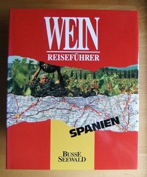 Weinreiseführer Spanien. Fotos von Francesco Venturi. Übertr. aus dem Engl. von Barbara Sowa und ...