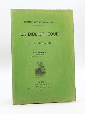 La Bibliothèque de M. A. Girard [ M. Antoine Girard ]
