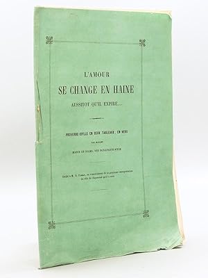 L'Amour se change en Haine aussitôt qu'il expire. Proverbe-Idylle en deux tableaux , en vers, par...