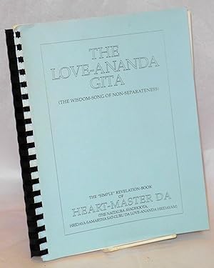 The Love-Ananda Gita (The Wisdom-Song of Non-Separateness)