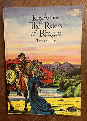 King Arthur And The Riders Of Rheged