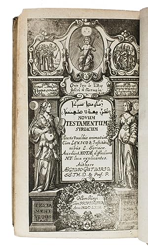 Novum Testamentum Syriacè.Hamburg, Aegidius Gutbier, 1664 (engraved title-page "1663"). With: (2)...